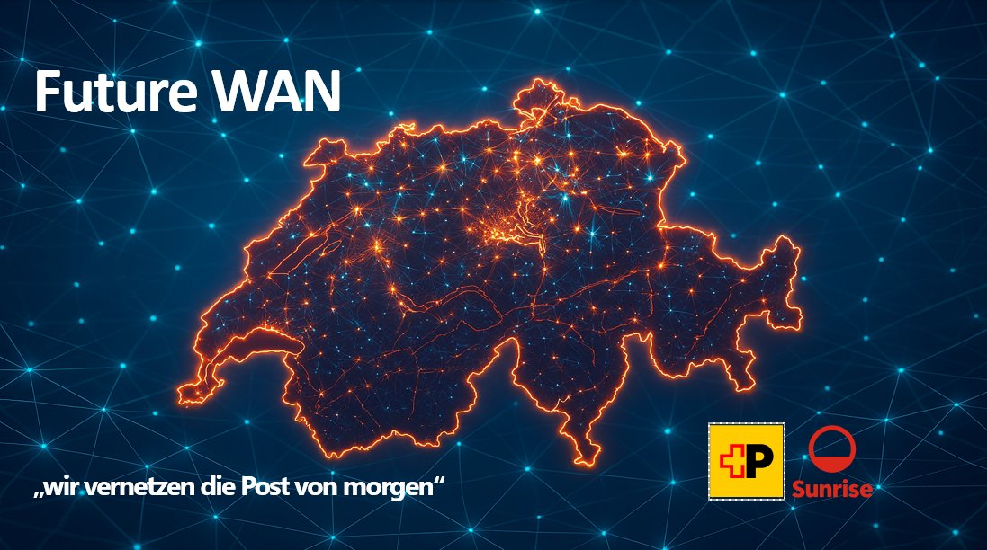 Future WAN – Die Schweizerische Post und Sunrise